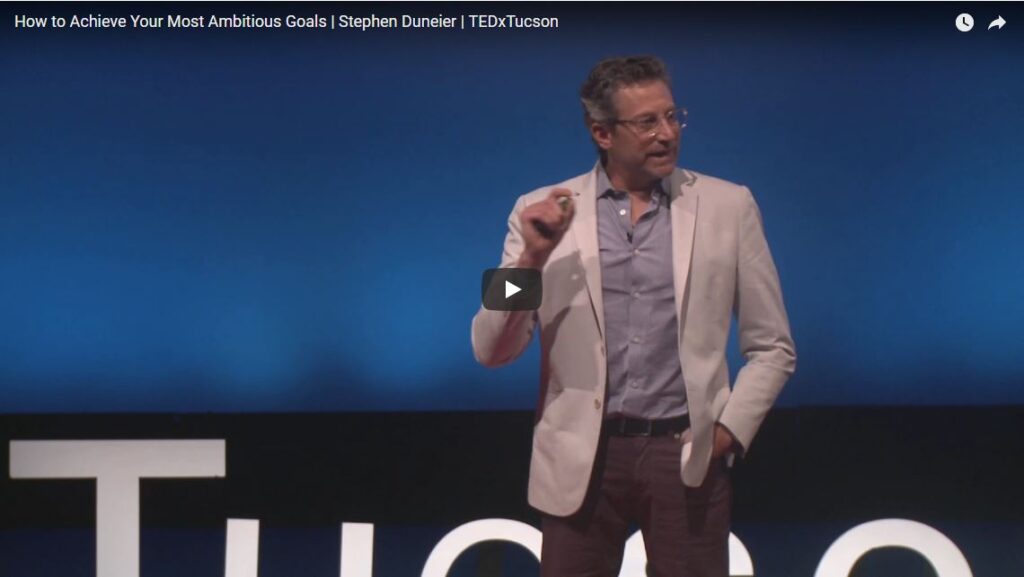 How to Achieve Your Most Ambitious Goals | Stephen Duneier | TEDxTucson
